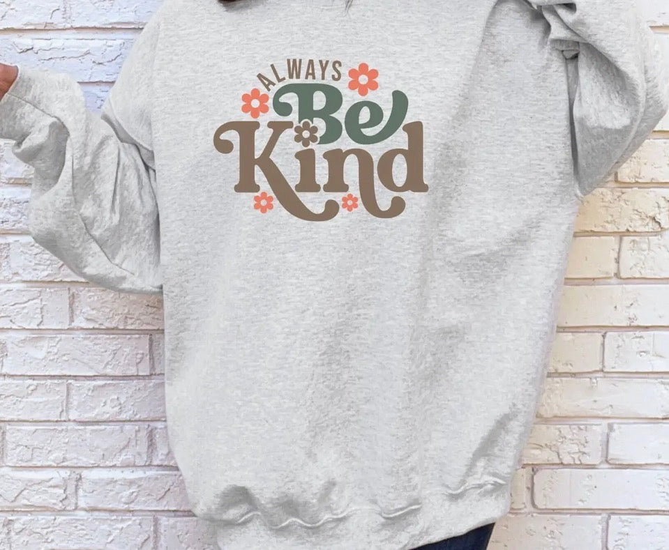Always Be Kind Crew Sweatshirt