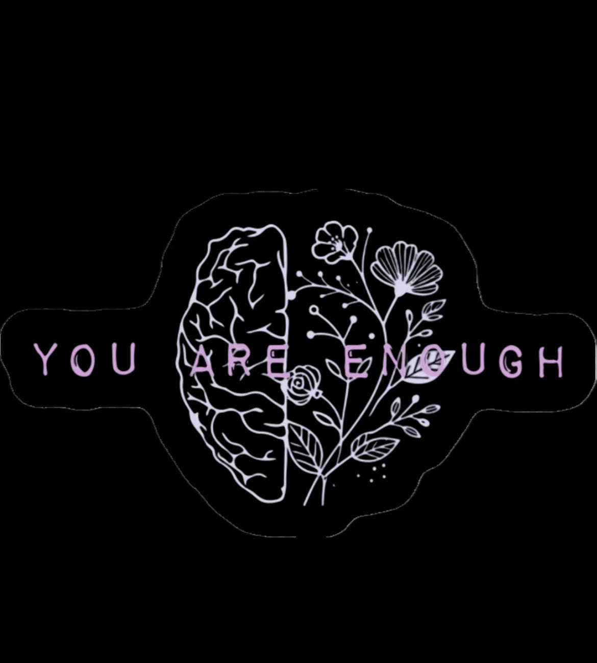 You are Enough Vinyl Sticker