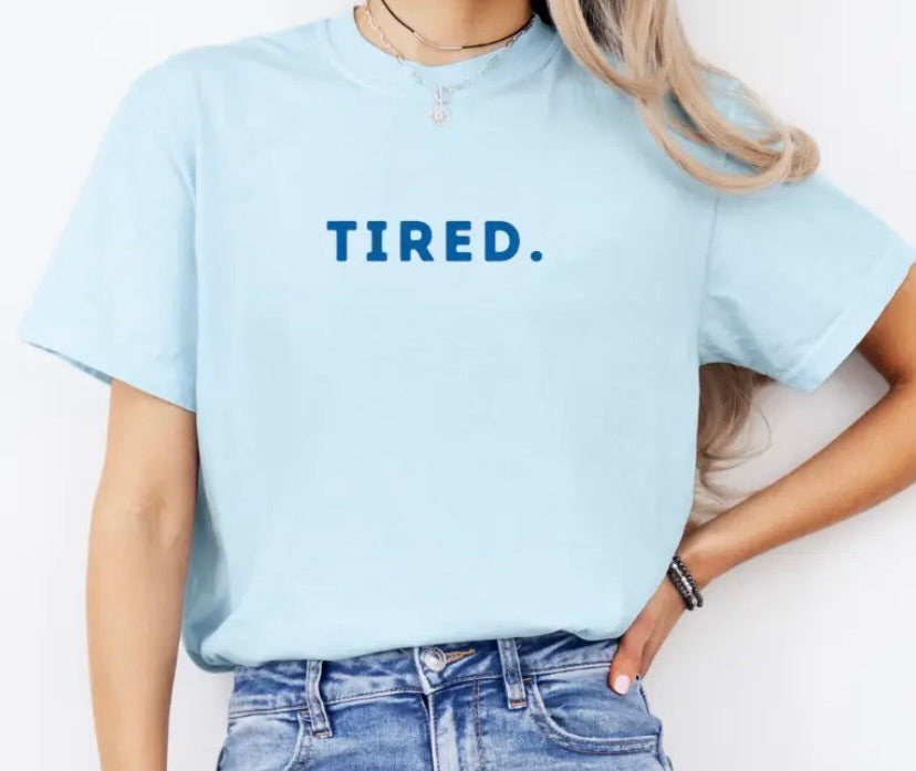 Oversized T-shirt- Tired
